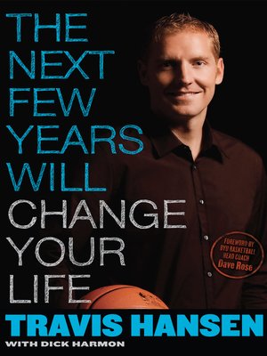 cover image of The Next Few Years Will Change Your Life